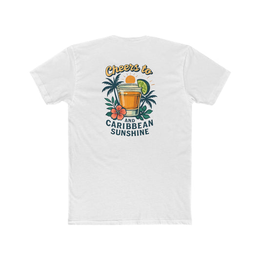 Graphic on Back of the Unisex Cotton Crew Tee - Cheers to Drinks and Caribbean Sunshine - Next Level 3600