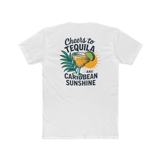 Graphic on Back of the Unisex Cotton Crew Tee - Cheers to Tequila and Caribbean Sunshine T‑Shirt - Next Level 3600