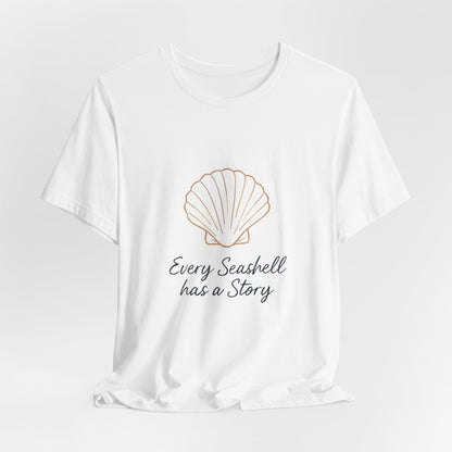 Seashell Tee – "Every Seashell Has a Story" Casual Beach T-Shirt