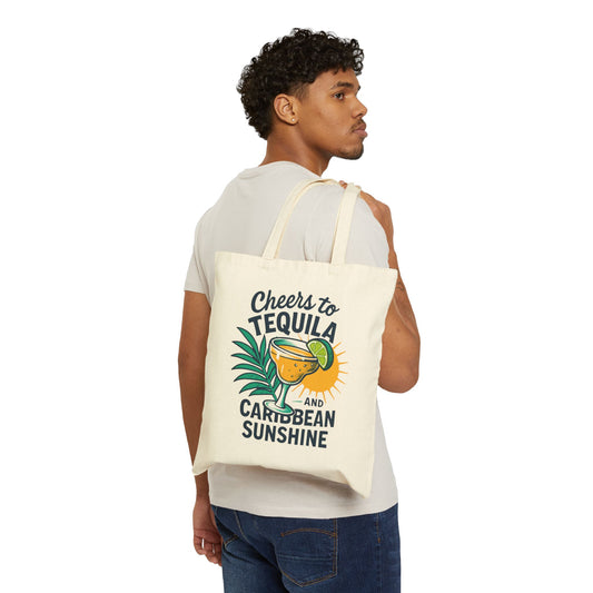 Cotton Canvas Tote Bag - Cheers to Tequila and Caribbean Sunshine - A Liberty Bag