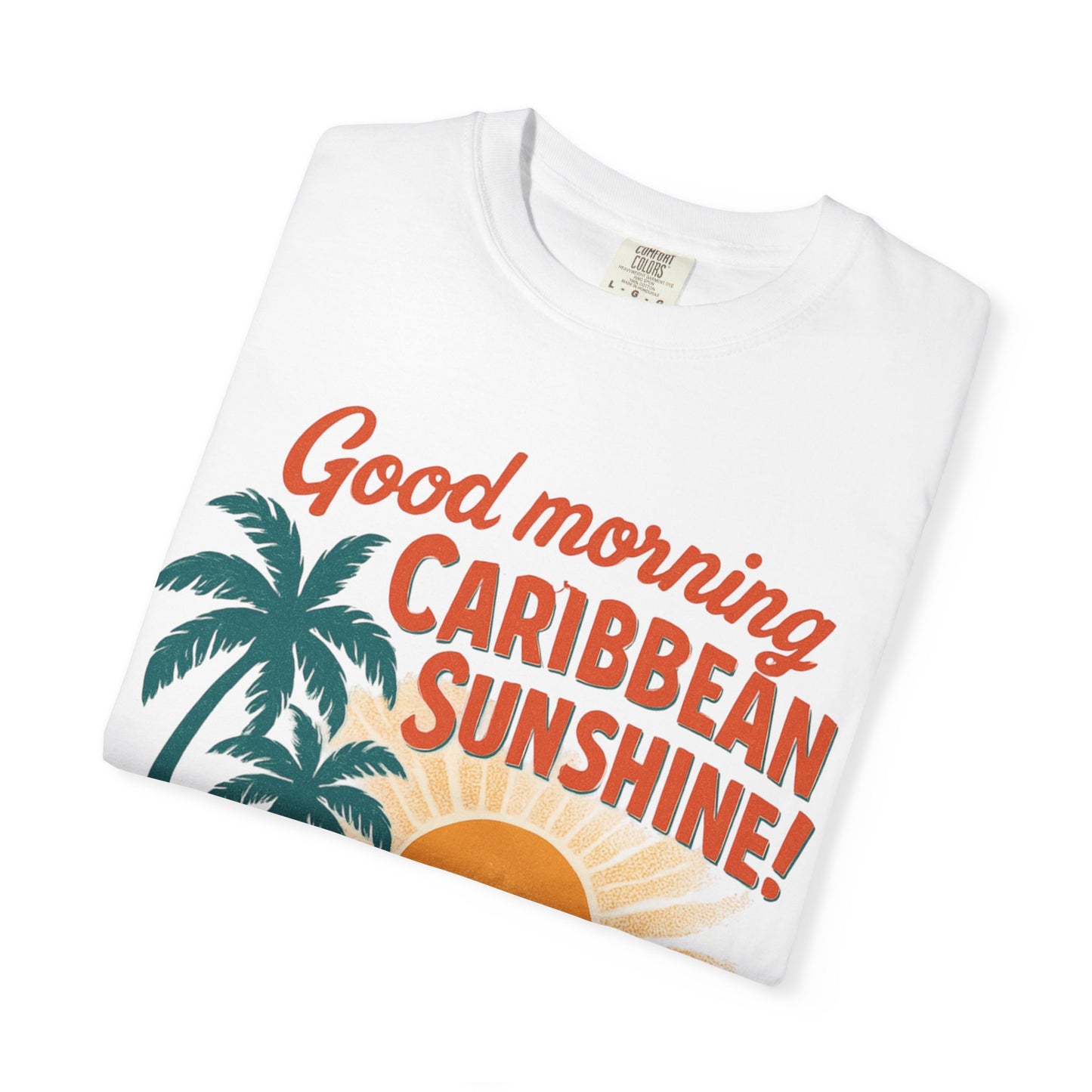 Caribbean Sunshine Beach T-Shirt — "Good Morning Caribbean Sunshine" Retro Tee