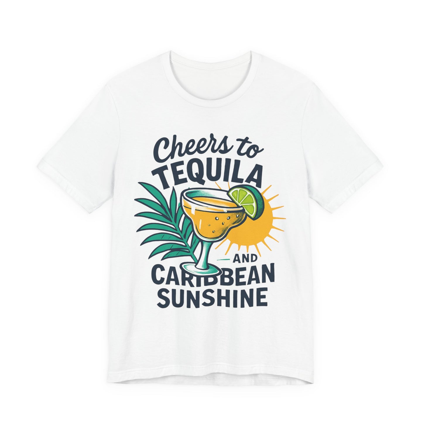 Tequila & Caribbean Sunshine Tee — Cheers to Tequila Tropical Vacation Shirt