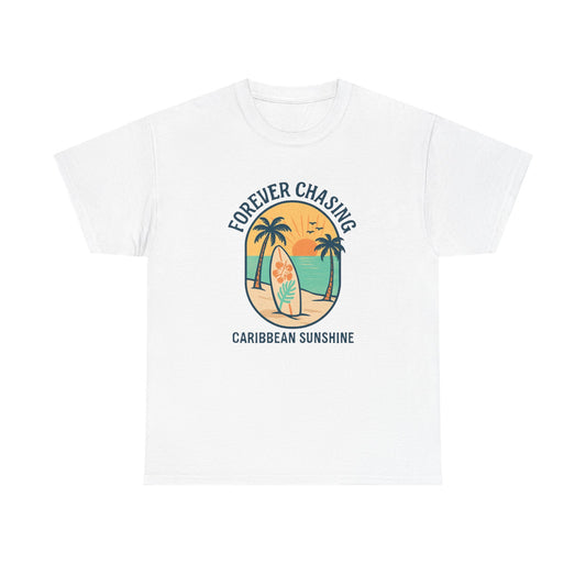 Forever Chasing Caribbean Sunshine - Unisex Heavy Cotton Tee