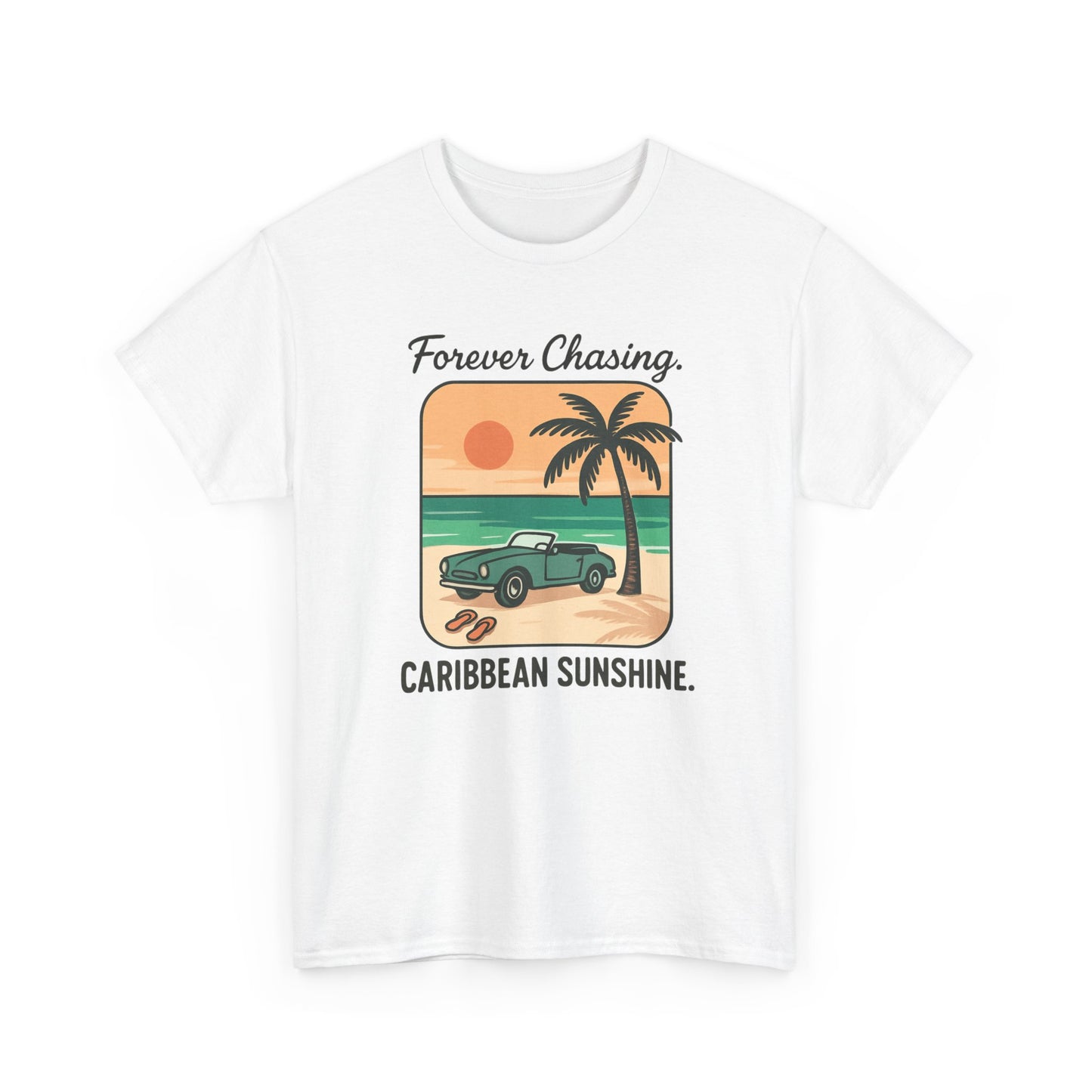 Forever Chasing Caribbean Sunshine - Unisex Heavy Cotton Tee