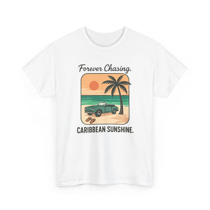 Forever Chasing Caribbean Sunshine - Unisex Heavy Cotton Tee