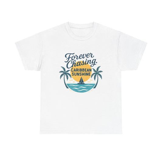 Forever Chasing Caribbean Sunshine - Unisex Heavy Cotton Tee